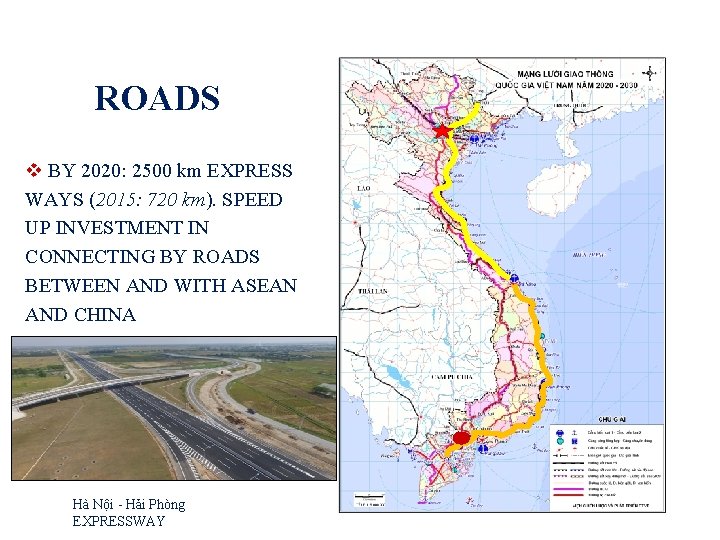 ROADS v BY 2020: 2500 km EXPRESS WAYS (2015: 720 km). SPEED UP INVESTMENT