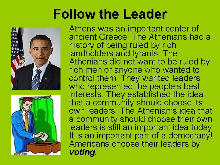 Follow the Leader Athens was an important center of ancient Greece. The Athenians had