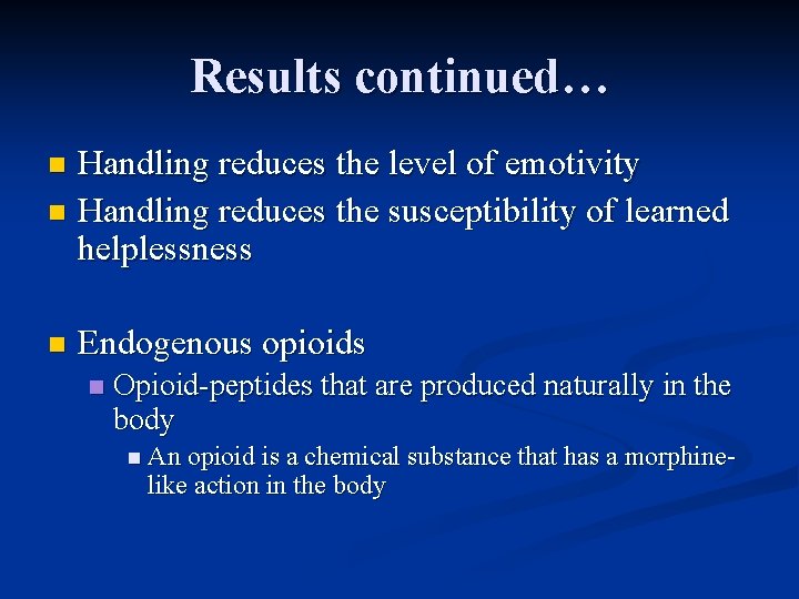 Results continued… Handling reduces the level of emotivity n Handling reduces the susceptibility of Results continued… Handling reduces the level of emotivity n Handling reduces the susceptibility of