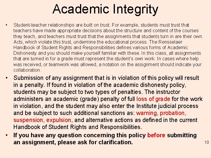 Academic Integrity • Student-teacher relationships are built on trust. For example, students must trust