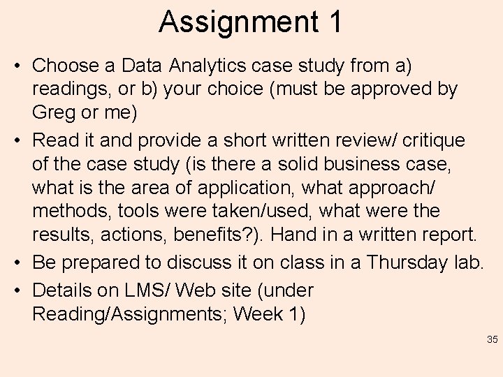 Assignment 1 • Choose a Data Analytics case study from a) readings, or b)