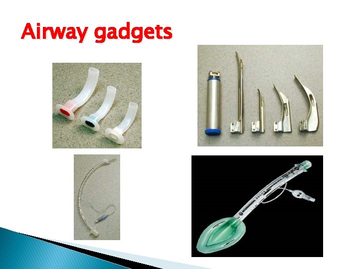 Airway gadgets Airway gadgets