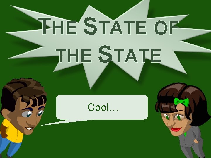 THE STATE OF THE STATE Cool… THE STATE OF THE STATE Cool…