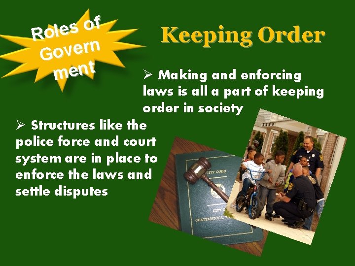 f o s Role n r e v o G ment Keeping Order Ø f o s Role n r e v o G ment Keeping Order Ø