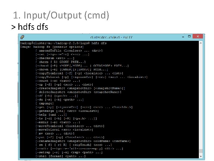 1. Input/Output (cmd) > hdfs 