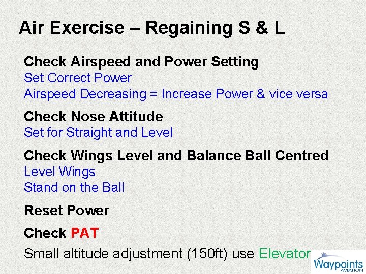 Air Exercise – Regaining S & L Check Airspeed and Power Setting Set Correct