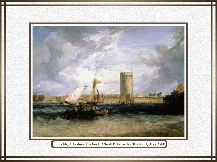 Tabley, Cheshire, the Seat of Sir J. F. Leicester, Bt - Windy Day, 1808