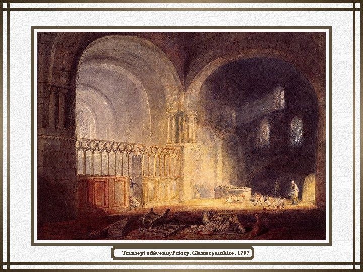 Transept of. Ewenny. Priory, Glamorganshire, 1797 