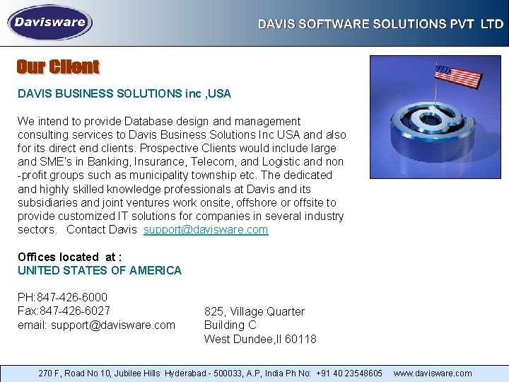 DAVIS BUSINESS SOLUTIONS inc , USA We intend to provide Database design and management