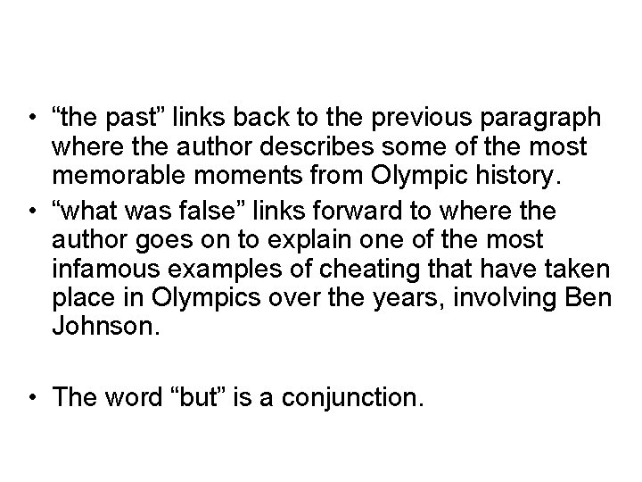  • “the past” links back to the previous paragraph where the author describes