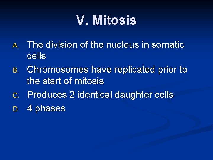 V. Mitosis A. B. C. D. The division of the nucleus in somatic cells V. Mitosis A. B. C. D. The division of the nucleus in somatic cells