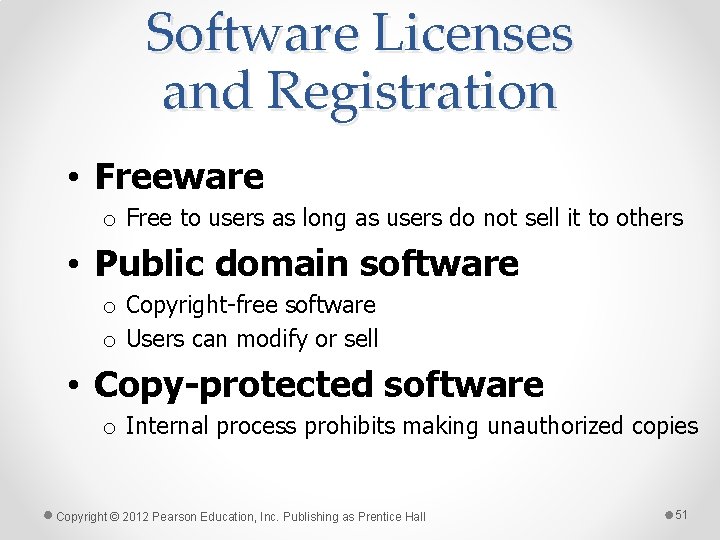 Software Licenses and Registration • Freeware o Free to users as long as users