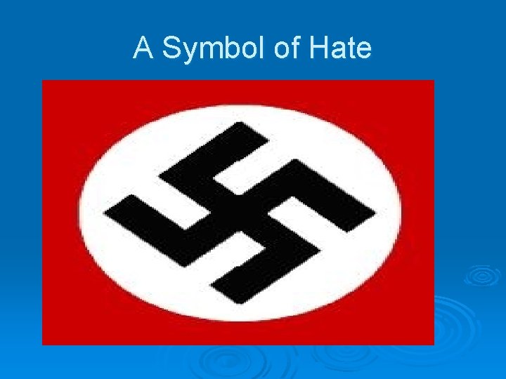 A Symbol of Hate 