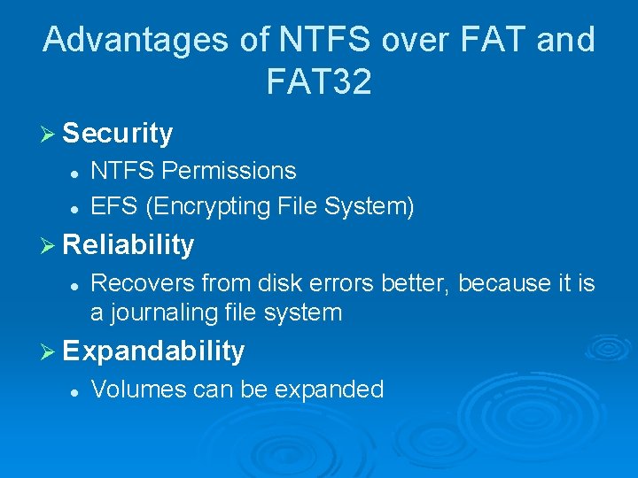 Advantages of NTFS over FAT and FAT 32 Ø Security l l NTFS Permissions Advantages of NTFS over FAT and FAT 32 Ø Security l l NTFS Permissions