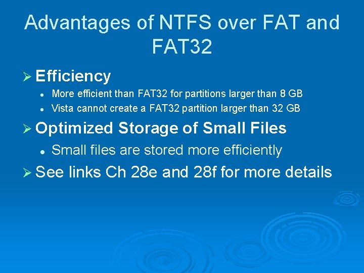 Advantages of NTFS over FAT and FAT 32 Ø Efficiency l l More efficient Advantages of NTFS over FAT and FAT 32 Ø Efficiency l l More efficient