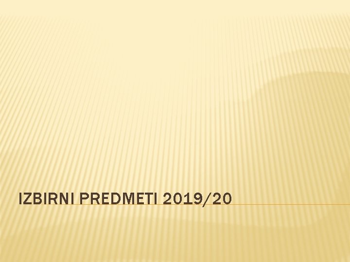 IZBIRNI PREDMETI 2019/20 