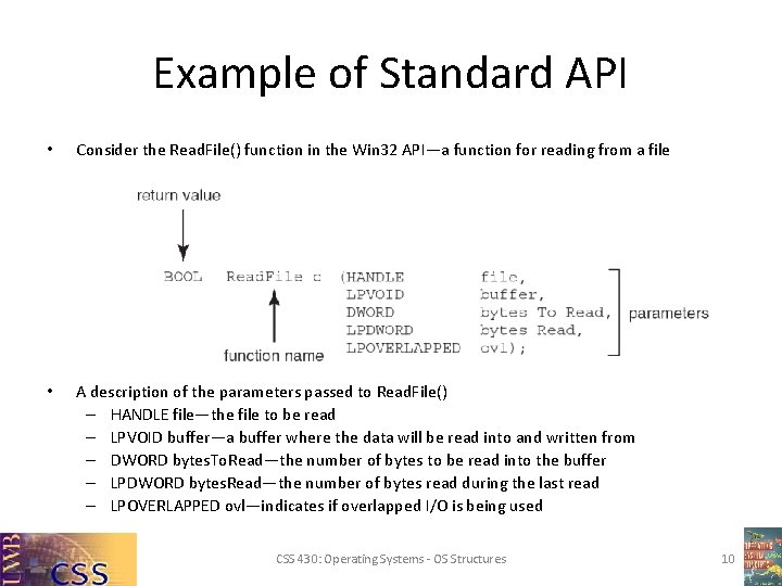 Example of Standard API • Consider the Read. File() function in the Win 32