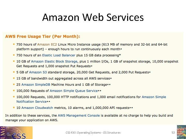 Amazon Web Services CSS 430: Operating Systems - OS Structures 52 