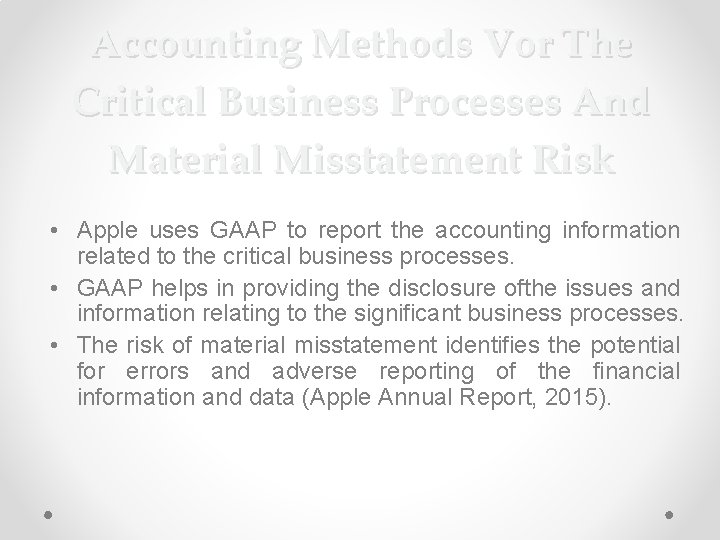 Accounting Methods Vor The Critical Business Processes And Material Misstatement Risk • Apple uses