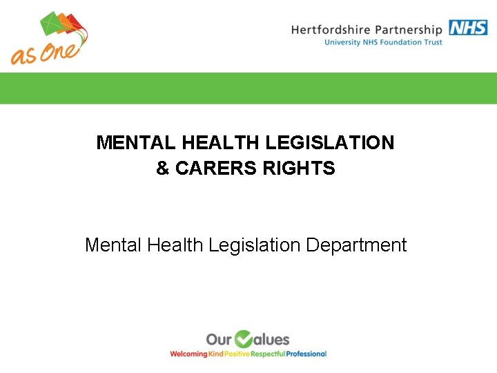 MENTAL HEALTH LEGISLATION & CARERS RIGHTS Mental Health Legislation Department 