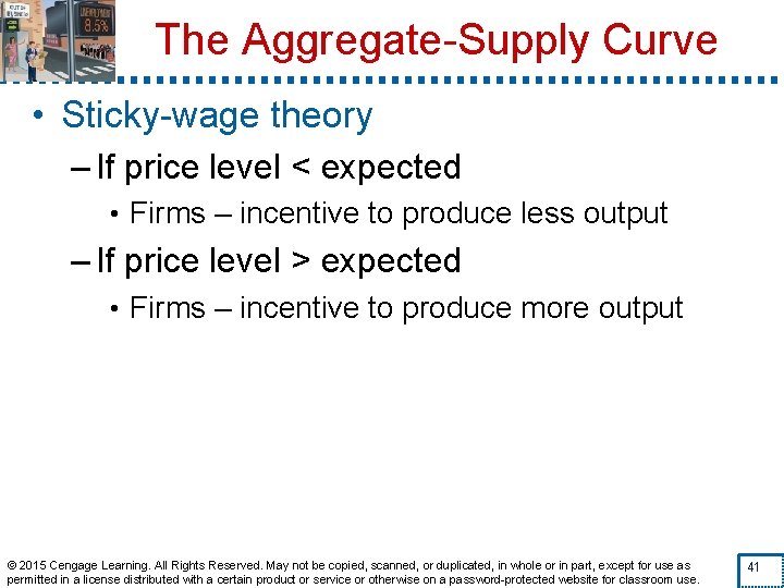 The Aggregate-Supply Curve • Sticky-wage theory – If price level < expected • Firms