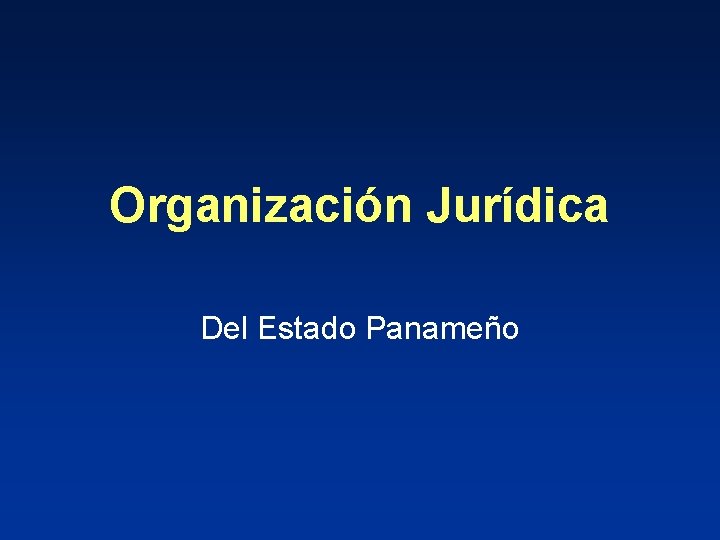 Organización Jurídica Del Estado Panameño 