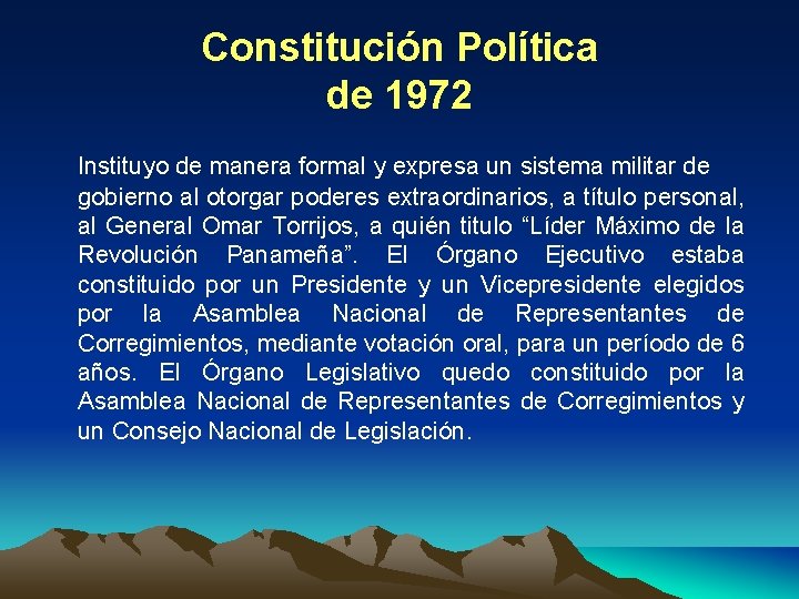 Constitución Política de 1972 Instituyo de manera formal y expresa un sistema militar de