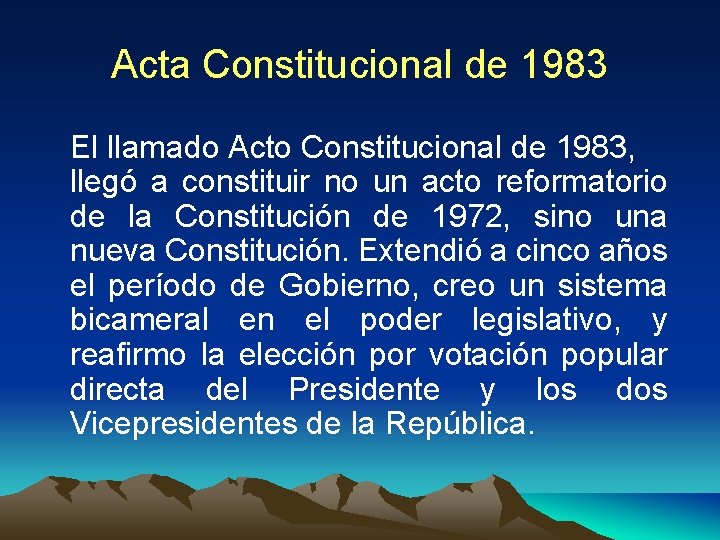 Acta Constitucional de 1983 El llamado Acto Constitucional de 1983, llegó a constituir no