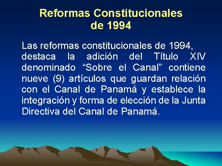 Reformas Constitucionales de 1994 Las reformas constitucionales de 1994, destaca la adición del Título