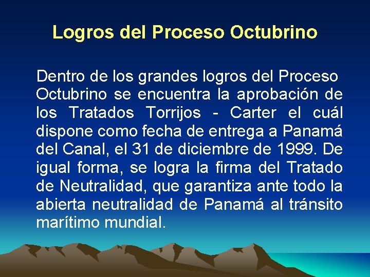 Logros del Proceso Octubrino Dentro de los grandes logros del Proceso Octubrino se encuentra