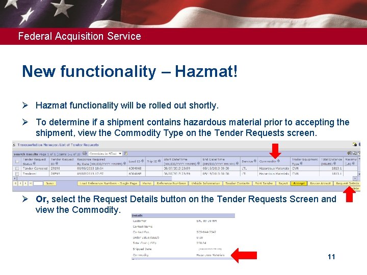 Federal Acquisition Service New functionality – Hazmat! Ø Hazmat functionality will be rolled out