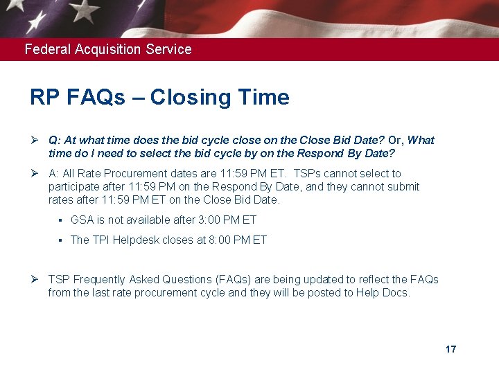 Federal Acquisition Service RP FAQs – Closing Time Ø Q: At what time does