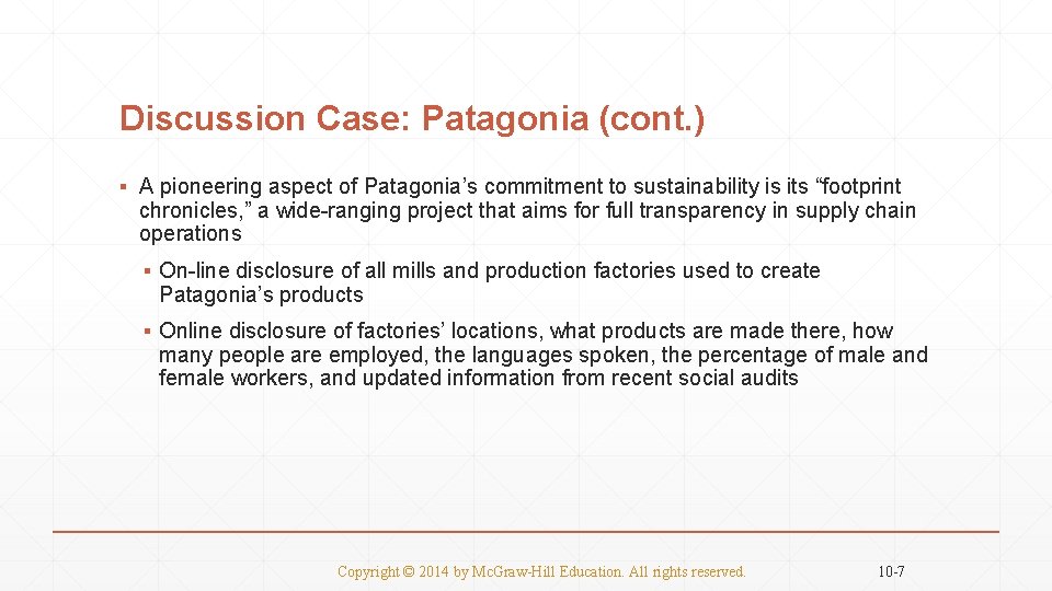 Discussion Case: Patagonia (cont. ) ▪ A pioneering aspect of Patagonia’s commitment to sustainability