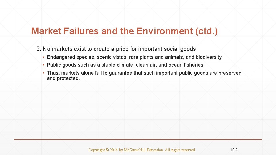 Market Failures and the Environment (ctd. ) 2. No markets exist to create a