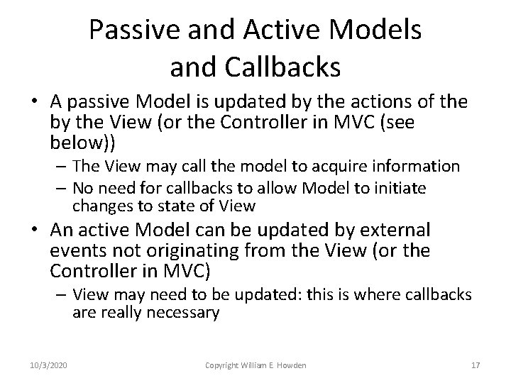 Passive and Active Models and Callbacks • A passive Model is updated by the Passive and Active Models and Callbacks • A passive Model is updated by the