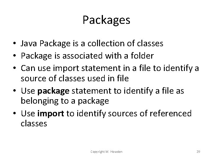 Packages • Java Package is a collection of classes • Package is associated with Packages • Java Package is a collection of classes • Package is associated with