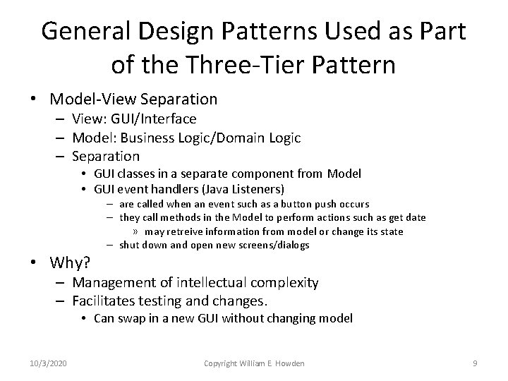 General Design Patterns Used as Part of the Three-Tier Pattern • Model-View Separation – General Design Patterns Used as Part of the Three-Tier Pattern • Model-View Separation –