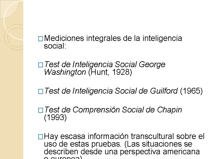 �Mediciones social: integrales de la inteligencia �Test de Inteligencia Social George Washington (Hunt, 1928) �Mediciones social: integrales de la inteligencia �Test de Inteligencia Social George Washington (Hunt, 1928)