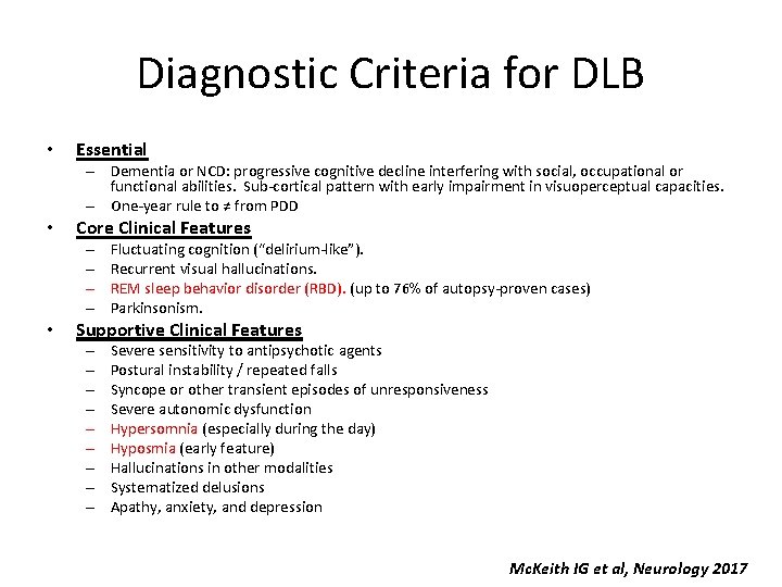 Diagnostic Criteria for DLB • Essential – Dementia or NCD: progressive cognitive decline interfering