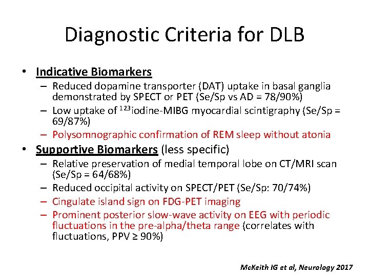 Diagnostic Criteria for DLB • Indicative Biomarkers – Reduced dopamine transporter (DAT) uptake in