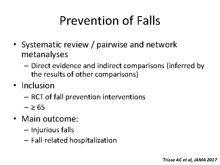 Prevention of Falls • Systematic review / pairwise and network metanalyses – Direct evidence