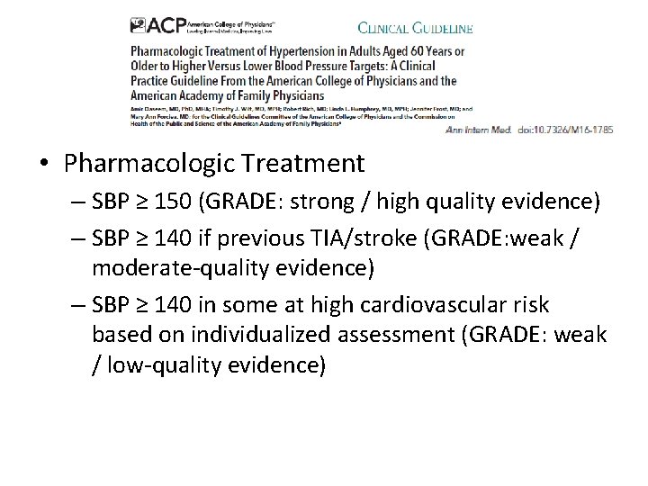  • Pharmacologic Treatment – SBP ≥ 150 (GRADE: strong / high quality evidence)