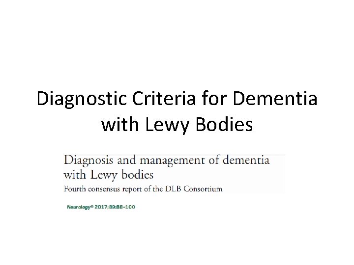 Diagnostic Criteria for Dementia with Lewy Bodies 