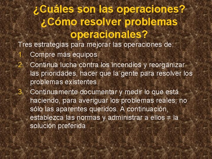 ¿Cuáles son las operaciones? ¿Cómo resolver problemas operacionales? Tres estrategias para mejorar las operaciones