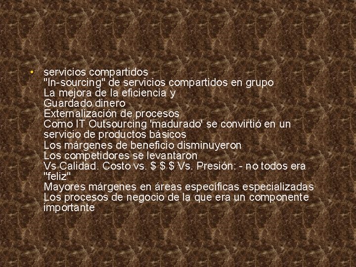  • servicios compartidos "In-sourcing" de servicios compartidos en grupo La mejora de la