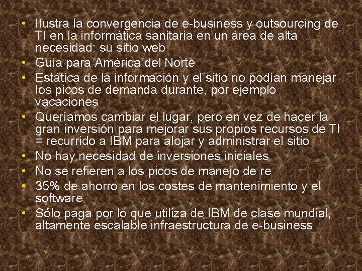  • Ilustra la convergencia de e-business y outsourcing de TI en la informática