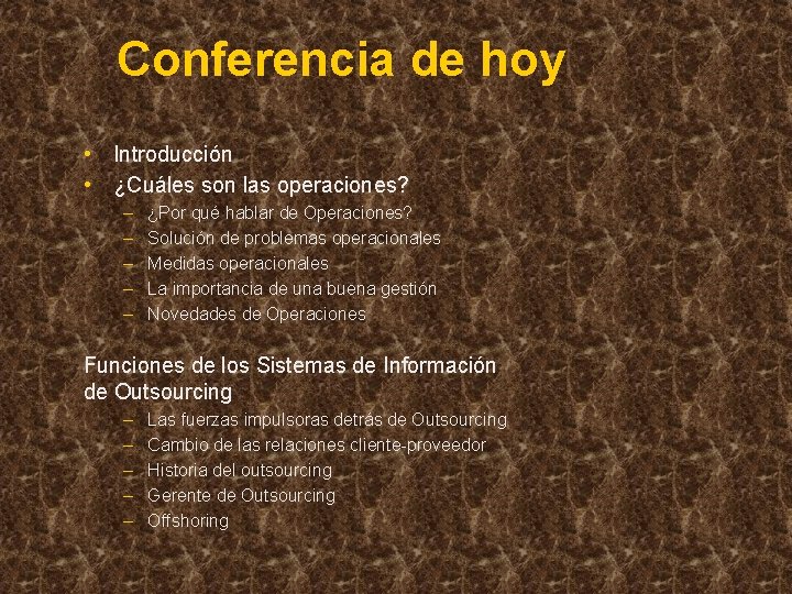 Conferencia de hoy • Introducción • ¿Cuáles son las operaciones? – – – ¿Por