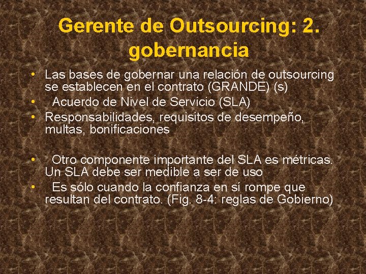 Gerente de Outsourcing: 2. gobernancia • Las bases de gobernar una relación de outsourcing