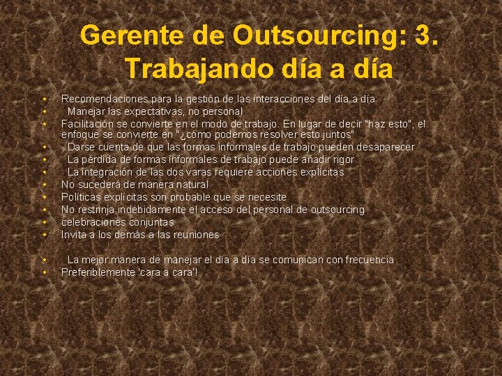 Gerente de Outsourcing: 3. Trabajando día a día • • • Recomendaciones para la