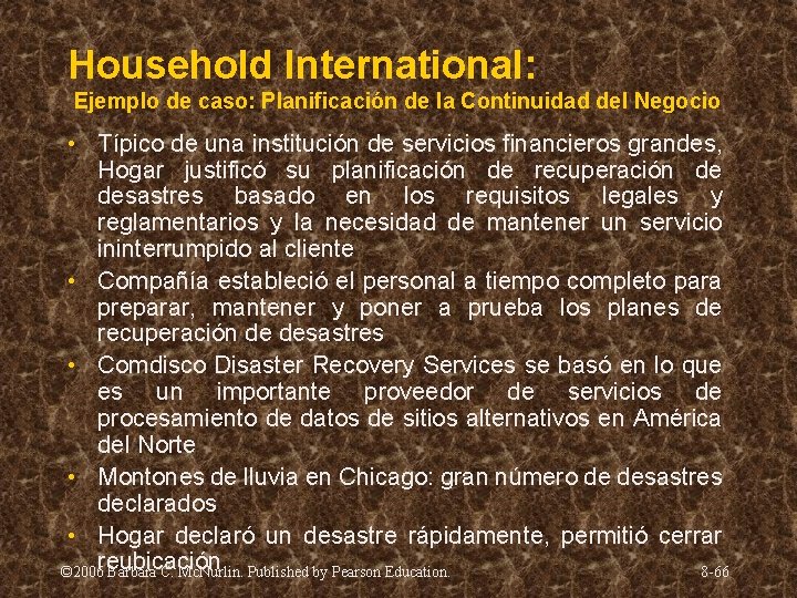 Household International: Ejemplo de caso: Planificación de la Continuidad del Negocio • Típico de